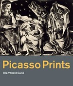 Picasso prints: the Vollard Suite : [published on the occasion of the acquisition of the "Vollard Suite" by the British Museum]