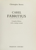 Carel Fabritius: complete edition with a catalogue raisonné