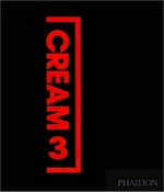Cream 3: contemporary art in culture : 10 curators, 100 contemporary artists, 10 source artists