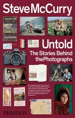 Steve McCurry - Untold: the stories behind the photographs