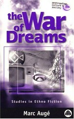 The war of dreams: exercises in ethno-fiction
