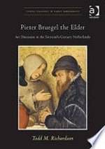 Pieter Bruegel the Elder: art discourse in the sixteenth-century Netherlands