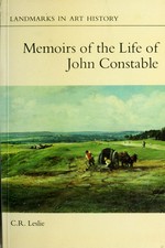Memoirs of the life of John Constable: composed chiefly of his letters