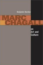 Marc Chagall on art and culture: including the first book on Chagall's art by A. Efros and Ya. Tugendhold (Moscow 1918)