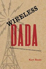 Wireless Dada: Telegraphic poetics in the avant-garde