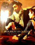 In pursuit of quality: the Kimbell Art Museum : an illustrated history of the art and architecture