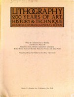 Lithography: 200 years of art, history, & technique