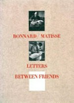 Bonnard / Matisse: letters between friends