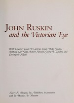 John Ruskin and the Victorian eye: Phoenix Art Museum, Indianapolis Museum of Art, 1993