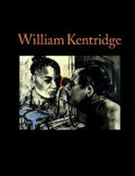 William Kentridge [this catalogue is published in conjunction with the exhibition "William Kentridge", which was organized by the Museum of Contemporary Art, Chicago, and the New Museum of Contemporary Art, New York]