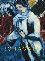 Marc Chagall [this catalogue is published by the San Francisco Museum of Modern Art in association with Harry N. Abrams, Incorporated, New York, on the occasion of the exhibition "Marc Chagall", on view at the San