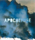 Apocalypse: beauty and horror in contemporary art : [Royal Academy of Arts, London, 23 September - 15 December 2000]