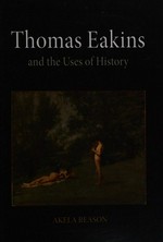 Thomas Eakins and the uses of history