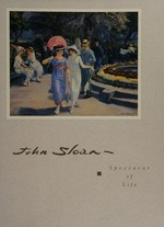 John Sloan: spectator of life : IBM Gallery of Science and Art, New York, 26.4.-18.6.1988, Delaware Art Museum, Delaware, Wilmington, 15.7.-4.9.1988, Columbus Museum of Art, Columbus, 17.9.-6.11.1988, Amon Carter Museum, Fort Worth, 19.11.-31.12.1988