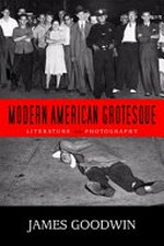 Modern American grotesque: literature and photography
