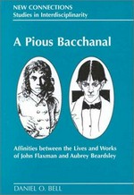 A pious bacchanal: affinities between the lives and works of John Flaxman and Aubrey Beardsley