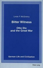 Bitter witness: Otto Dix and the Great War