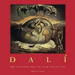 Dalí: the Salvador Dalí Museum Collection
