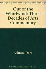 Out of the whirlwind: three decades of arts commentary