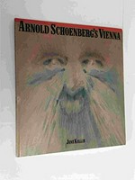 Arnold Schoenberg's Vienna: Galerie St. Etienne, New York, 13.11.1984-5.1.1985