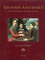 Sofonisba Anguissola: the first great woman artist of the Renaissance