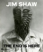 Jim Shaw: the end is here