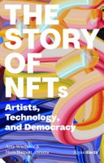 The story of NFTs: artists, technology, and democracy