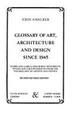 Glossary of art, architecture and design since 1945: terms and labels describing movements, styles and groups derived from the vocabulary of artists and critics