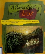 A Paradise lost: The neo-romantic imagination in Britain 1935-55 : Barbican Art Gallery, London, 1987