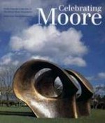 Celebrating Moore: works from the collection of the Henry Moore Foundation