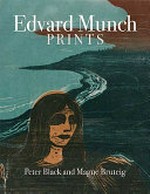 Edvard Munch - Prints [this publication accompanies a loan exhibition from the Munch Museum, Oslo at the Hunterian Museum and Art Galllery, University of Glasgow from 12 June to 5 September 2009, and the National Gallery of Ireland, Dublin from 18 September to 6 December 2009]