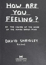 How are you feeling: at the centre of the inside of the human brain's mind