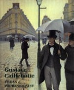 Gustave Caillebotte: urban impressionist : Galeries Nationales du Grand Palais, Paris, 16.9.1994 - 9.1.1995, The Art Institute of Chicago, 18.2. - 28.5.1995, Los Angeles County Museum of Art, 22.6. - 10.9.1995