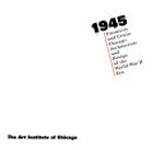 1945 - Creativity and crisis: Chicago architecture and design of the World War II era [has been published in conjunction with an exhibition of the same title organized by the Art Institute of Chicago and presented from May 7, 2005, to January 8, 2006]
