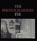 The photographer's eye [based upon a 1964 exhibition]