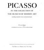 Picasso in the collection of the Museum of Modern Art: including remainder-interest and promised gifts