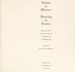 Seurat to Matisse: drawing in France : Selections from the Collection of The Museum of Modern Art, New York, The Museum of Modern Art, New York, 1974