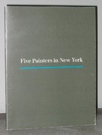 Five painters in New York: Whitney Museum of American Art, New York, 21.3.-17.6.1984