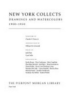 New York collects: drawings and watercolors, 1900 - 1950 [exhibition at the Piermont Morgan Library, New York, May 20 - August 29, 1999]