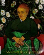 Masterpieces of impressionism and post-impressionism: The Annenberg collection : Philadelphia Museum of Art, 21.5-17.9.1989