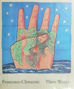 Francesco Clemente: three worlds : Philadelphia Museum of Art, 20.10.-23.12.1990, Wadsworth Atheneum, Hartford, 27.1.-17.3.1991, San Francisco Museum of Modern Art, 11.4.-2.6.1991