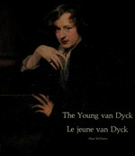 The young van Dyck: National gallery of Canada, National museums of Canada, Ottawa, 19.9.-9.11.1980 = Le jeune van Dyck
