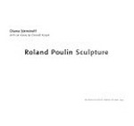 Roland Poulin: sculpture : National Gallery of Canada, Ottawa, 4.11.1994 - 12.2.1995