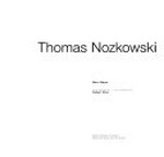 Thomas Nozkowski [published in conjunction with the exhibition "Thomas Nozkowski", organized by the National Gallery of Canada and presented in Ottawa from 24 June to 20 September 2009]