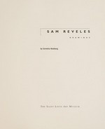 Sam Reveles: Drawings : [published on the occasion of the exhibition Sam Reveles Drawings The Saint Louis Art Museum June 5 - August 16, 1998]