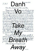 Danh Vo - Take my breath away