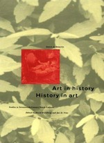 Art in history: History in art : Symposium, held at the Getty Center for the History of Art and the Humanities, Santa Monica, 30.4.-2.5.1987