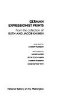 German expressionist prints from the Ruth and Jacob Kainen Collection: an exhibition