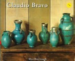 Claudio Bravo: oeuvres récentes : 25 juin - 30 septembre 2001, Marlborough, Monaco