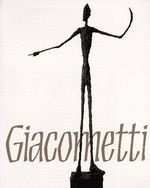 Alberto Giacometti 1901 - 1966 [Kunsthalle, Vienna, 24 February - 5 May 1996, Scottish National Gallery of Modern Art, Edinburgh, 1 June - 22 September 1996, Royal Academy of Arts, London, 9 October 1996 - 1 January 1997]